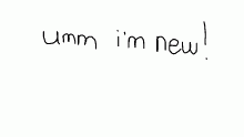 Im new