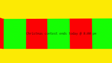 Christmas contest ends today hurry