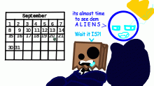 Its almost ALien time