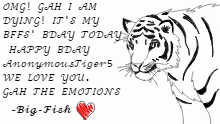 Happy Birthday AnonymousTiger5!!!!!