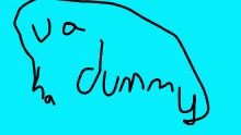 u a dummy nick