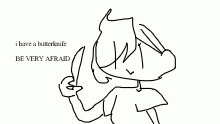 i have a butterknife