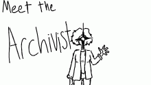 This is the archivist