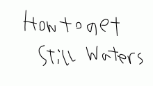 How 2: get still waters tutorial