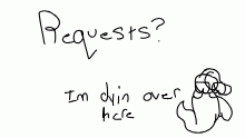 Requests?