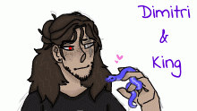 .•Dimitri and King•.
