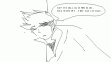 He woke up...