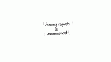 finished requests + announcment