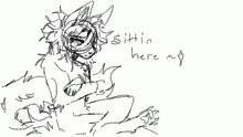 sittin here