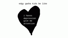 edgy gacha kids be like
