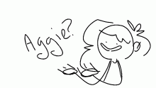 aggie if you want to
