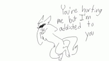 you're a drug