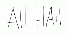 ALL HAIL