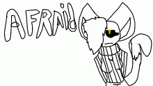 afraid