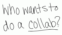 Wanna collab?