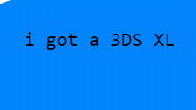 i got a 3DS XL
