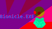 @Bionicle.EXE