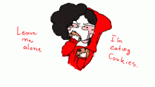 *Eats cookies sadly*