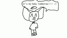 It's my bday tommorow!!!!