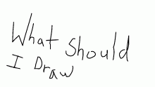 what should i draw?