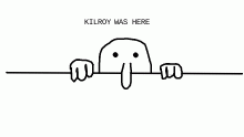 kilroy was here