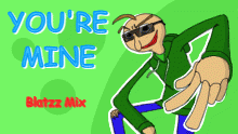 YOU'RE MINE (for Blatzz)