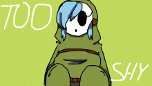 too shy