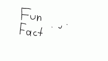 fun fact