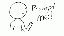 Prompt me!