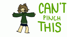 CANT PINCH THIS