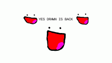 Drawn is back WOAH
