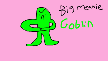 Big Meanie Goblin