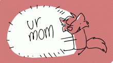 ur mom