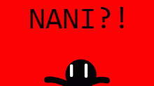 Nani?