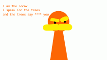 The Lorax's word of wisdom