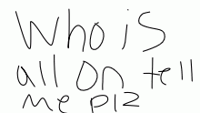 Yo tell me who’s here