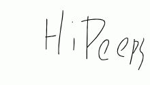 Hi Peeps