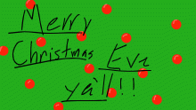 Merry Christmas Eve Ya'll
