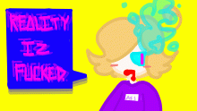reality Iz fucked.