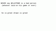 never say @CLAytonr is bad