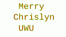 MErry cristmas eve uwu