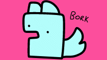 bork till you're dead