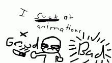 I is bad.Really bad