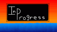 In Progress